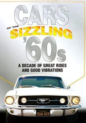 Okładka książki Cars Of The Sizzling 60's: A Decade Of Great Rides And Good Vibrations Thabo Shenge Luthuli