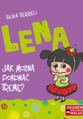 Okładka książki Lena. Jak można pokonać tremę? Silvia Serreli