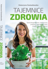 Okładka książki Tajemnice zdrowia Katarzyna Gwiazdowska