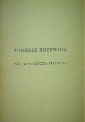 Okładka książki Nic w płaszczu Prospera Tadeusz Różewicz