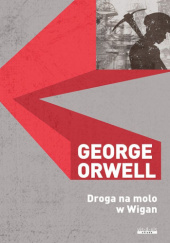 Okładka książki Droga na molo w Wigan George Orwell