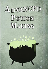 Okładka książki Advanced Potion Making Noel Green