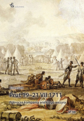 Okładka książki Prut 19–21 VII 1711. Północna kampania wielkiego wezyra Eugen Gorb