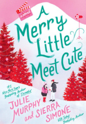 Okładka książki A Merry Little Meet Cute Julie Murphy