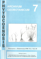 Okładka książki Phytocoenosis t. X n.s. Life history of Puccinellia distans (L.) Parl. (Poaceae) in the colonisation of anthropogenic habitats Marlena Lembicz