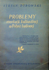 Okładka książki Problemy rewolucji kulturalnej w Polsce Ludowej Stefan Dybowski