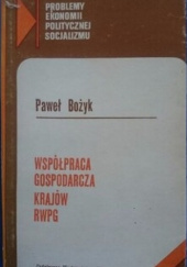 Okładka książki Współpraca gospodarcza krajów RWPG Paweł Bożyk