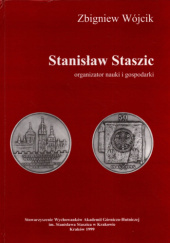 Stanisław Staszic: Organizator nauki i gospodarki