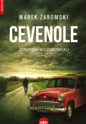 Okładka książki Cevenole. Zbrodnia w uzdrowisku Marek Żaromski