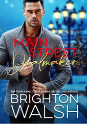 Okładka książki Main street dealmaker Brighton Walsh