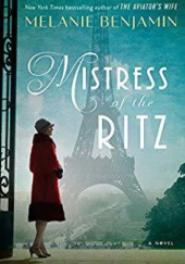 Okładka książki Mistress of the Ritz Melanie Benjamin