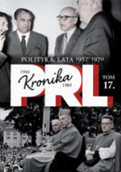 Okładka książki Kronika PRL. Polityka lat 1957-1970. Tomasz Ławecki