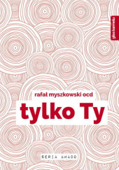 Okładka książki Tylko Ty Rafał Myszkowski OCD