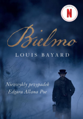 Okładka książki Bielmo. Niezwykły przypadek Edgara Allana Poe Louis Bayard