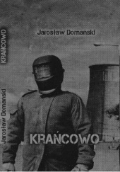 Okładka książki Krańcowo Jarosław Domański
