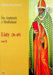 Okładka książki Listy. Tom 2, (36-69) św. Ambroży z Mediolanu
