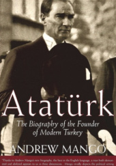 Okładka książki Atatürk: The Biography of the Founder of Modern Turkey Andrew Mango