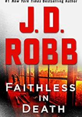 Okładka książki Faithless in Death J.D. Robb