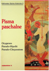 Okładka książki Pisma paschalne Orygenes, Pseudo-Chryzostom, Pseudo-Hipolit