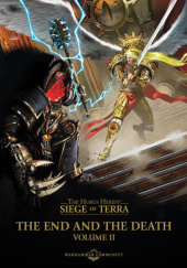 Okładka książki The End And The Death Volume 2 - Siege of Terra Book 9 Dan Abnett