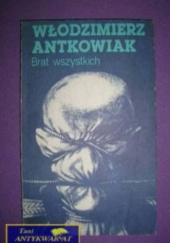 Okładka książki Brat wszystkich Włodzimierz Antkowiak