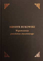 Okładka książki Wspomnienia powstańca styczniowego Henryk Bukowski