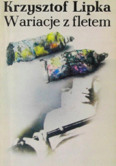 Okładka książki Wariacje z fletem Krzysztof Lipka