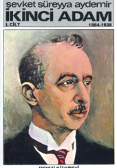 Okładka książki İkinci Adam 1884-1938 I. Cilt Şevket Süreyya Aydemir