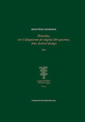 Okładka książki Monachus, sive Colloquiorum de religione libri quattuor, binis distincti dialogis Marcin Kromer