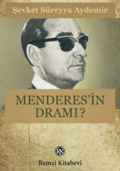 Menderes'in Dramı?