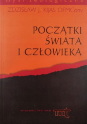 Okładka książki Początki świata i człowieka Zdzisław Józef Kijas OFMConv