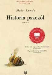 Okładka książki Historia pszczół. Powieść Maja Lunde