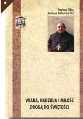 Okładka książki Wiara, nadzieja i miłość drogą do świętości Anastasio Alberto Ballestrero