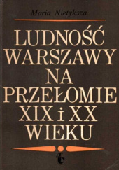 Ludność Warszawy na przełomie XIX i XX wieku