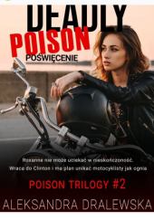 Okładka książki Deadly Poison. Poświęcenie Aleksandra Dralewska