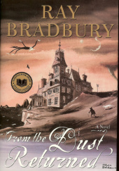 Okładka książki From the Dust Returned Ray Bradbury
