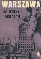 Okładka książki Warszawa lat wojny i okupacji 1939-1944. Zeszyt 2 praca zbiorowa