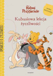 Okładka książki Kubusiowa lekcja życzliwości. Opowieści o życzliwości Walt Disney, Nancy Parent