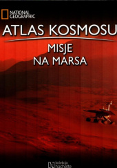 Okładka książki Atlas Kosmosu. Misje na Marsa praca zbiorowa