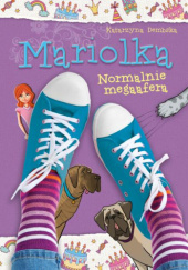 Okładka książki Mariolka - normalnie megaafera Katarzyna Dembska