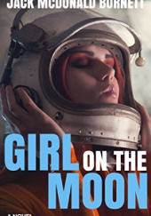 Okładka książki Girl on the Moon Jack McDonald Burnett