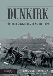 Okładka książki Dunkirk: German Operations in France Hans-Adolf Jacobsen