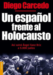 Okładka książki Un español frente al Holocausto Diego Carcedo