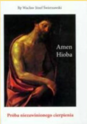 Okładka książki Amen Hioba. Próba niezawinionego cierpienia Wacław Józef Świerzawski
