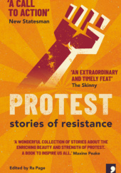 Okładka książki Protest: Stories of resistance Ra Page, praca zbiorowa