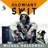 Okładka książki Ołowiany świt Michał Gołkowski
