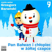 Okładka książki Pan Bałwan i chłopiec w żółtej czapce Grzegorz Barański