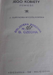 Okładka książki Jego kobiety Janina Surynowa-Wyczółkowska