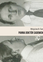 Okładka książki Panna doktór Sadowska Wojciech Szot