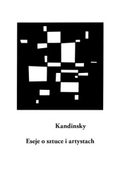 Okładka książki Eseje o sztuce i artystach Wassily Kandinsky